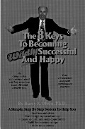 The Eight Keys to Becoming Wildly Successful and Happy